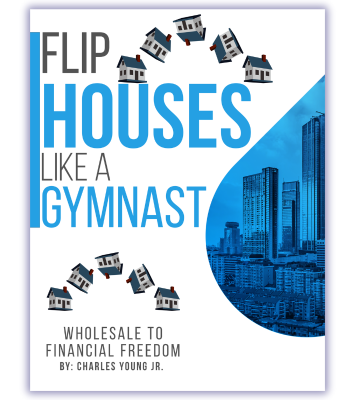 Flip Houses Like a Gymnast